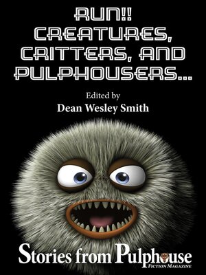 cover image of Run!! Creatures, Critters, and Pulphousers...